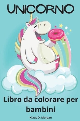 Cover of Unicorno Libro da colorare per bambini