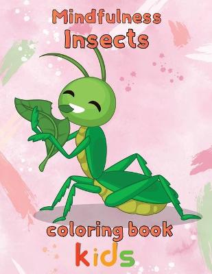 Book cover for Mindfulness Insects Coloring Book Kids