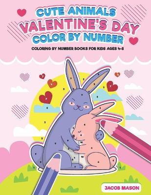 Book cover for Cute Animals Valentine's Day Color By Number