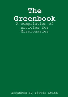 Book cover for The Greenbook: A Compilation of Articles for Missionaries