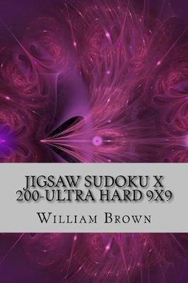 Book cover for Jigsaw Sudoku X 200 - Ultra Hard 9x9