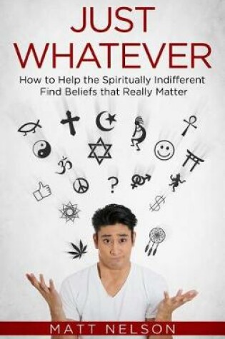 Cover of Just Whatever: How to Help the