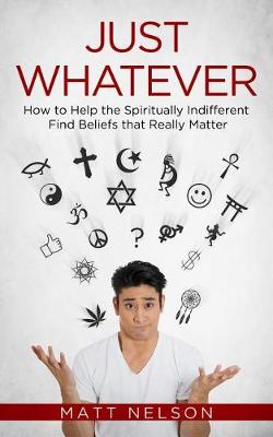 Book cover for Just Whatever: How to Help the