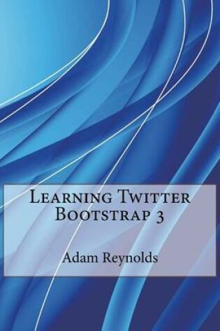 Cover of Learning Twitter Bootstrap 3