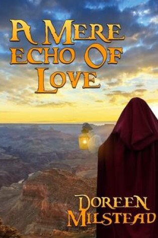 Cover of A Mere Echo of Love