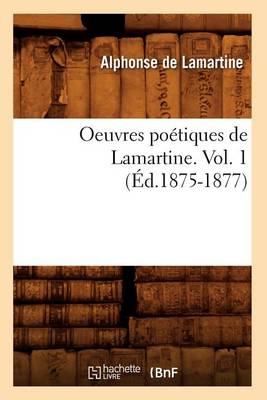 Cover of Oeuvres Poetiques de Lamartine. Vol. 1 (Ed.1875-1877)