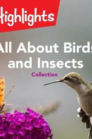 Cover of All about Birds and Insects Collection
