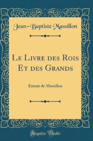 Cover of Le Livre Des Rois Et Des Grands