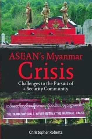 Cover of Asean's Myanmar Crisis: Challenges To The Pursuit of A Security Community