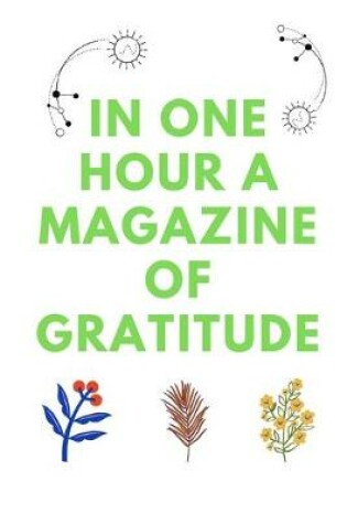 Cover of In one hour a magazine of gratitude