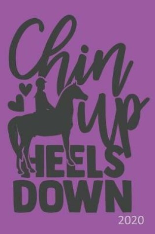 Cover of Chin Up Heels Down - 2020