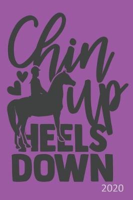 Book cover for Chin Up Heels Down - 2020
