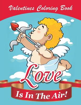 Book cover for Love Is In The Air!