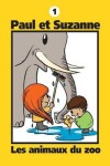 Book cover for Paul et Suzanne - Les animaux du zoo