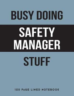 Book cover for Busy Doing Safety Manager Stuff