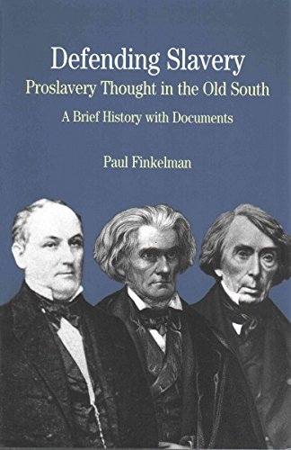 Book cover for Defending Slavery: Proslavery Thought in the Old South & Confessions of Nat Turner & the Cherokee Removal