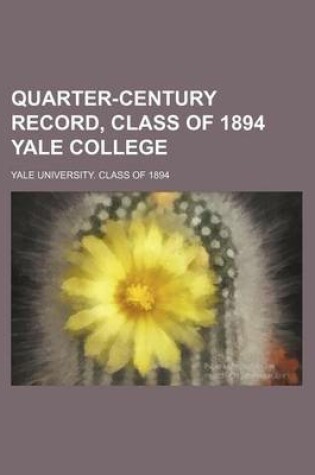 Cover of Quarter-Century Record, Class of 1894 Yale College