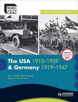 Cover of The WJEC GCSE History: The USA 1910-1929 and Germany 1919-1947