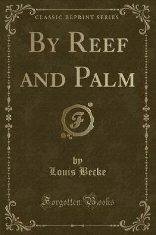 Cover of By Reef and Palm (Classic Reprint)