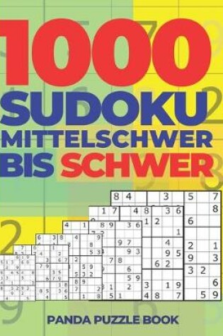 Cover of 1000 Sudoku Mittelschwer Bis Schwer