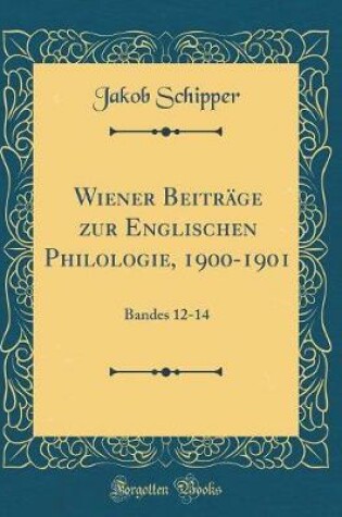 Cover of Wiener Beiträge Zur Englischen Philologie, 1900-1901