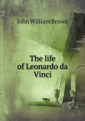 Book cover for The life of Leonardo da Vinci