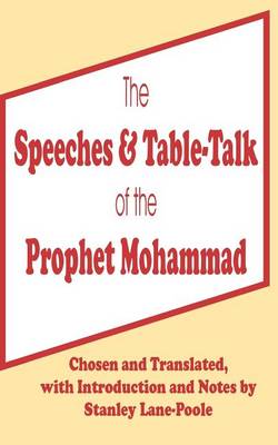 Cover of The Speeches & Table-Talk of the Prophet Mohammad