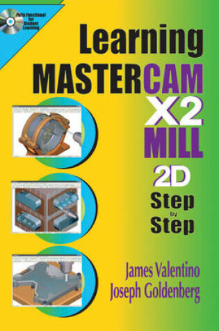 Cover of Learning Mastercam X2 Mill Step by Step in 2D