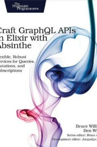 Cover of Craft Graphql APIs in Elixir with Absinthe