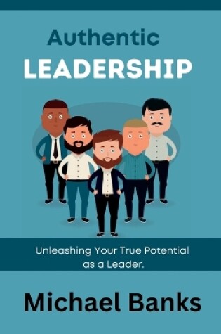 Cover of Authentic Leadership