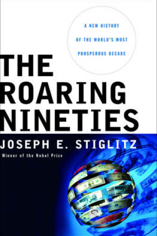 Cover of The Roaring Nineties: A New History of the World's Most Prosperous Decade