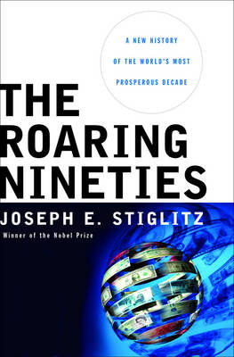 Book cover for The Roaring Nineties: A New History of the World's Most Prosperous Decade