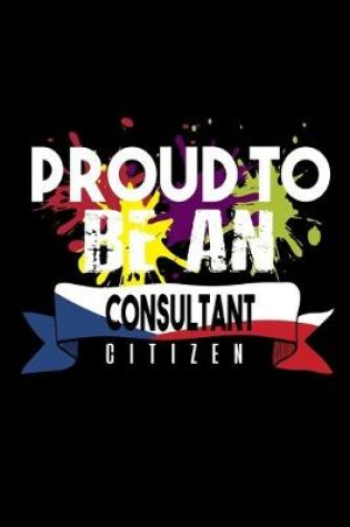 Cover of Proud to be consultant citizen