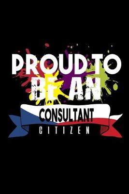 Book cover for Proud to be consultant citizen