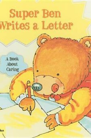 Cover of Super Ben Writes a Letter: A Book about Caring
