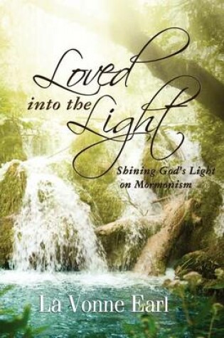 Cover of Loved into the Light