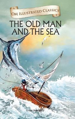 Book cover for The Old Man and Sea-Om Illustrated Classics