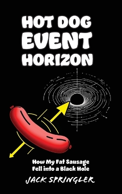 Cover of Hot Dog Event Horizon (Hardcover Edition)