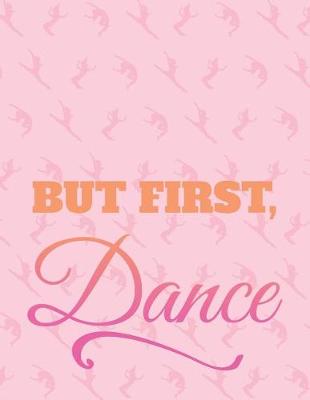 Book cover for But First Dance