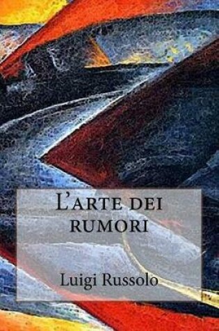 Cover of L'Arte Dei Rumori