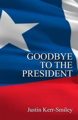 Book cover for Goodbye To The President