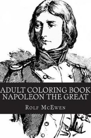 Cover of Adult Coloring Book - Napoleon the Great