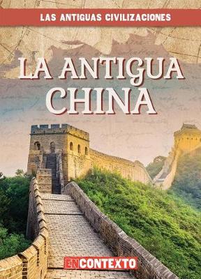 Book cover for La Antigua China (Ancient China)