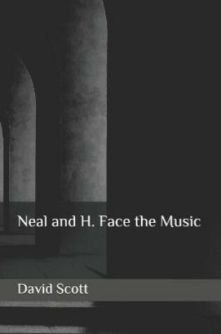 Cover of Neal and H. Face the Music