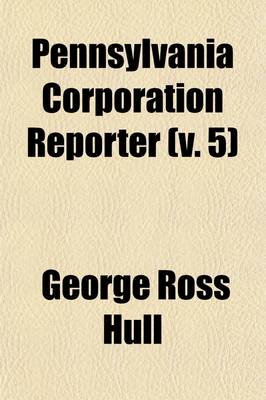 Book cover for Pennsylvania Corporation Reporter Volume 5