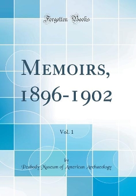 Cover of Memoirs, 1896-1902, Vol. 1 (Classic Reprint)