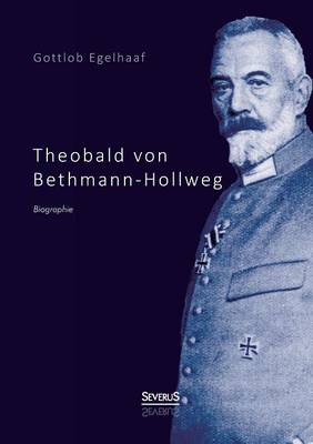 Book cover for Theobald von Bethmann-Hollweg. Biographie