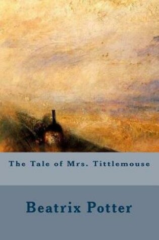 Cover of The Tale of Mrs. Tittlemouse