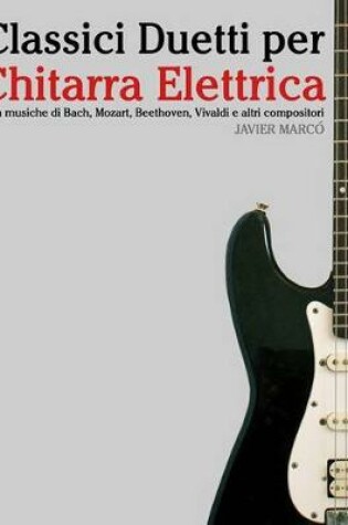 Cover of Classici Duetti Per Chitarra Elettrica