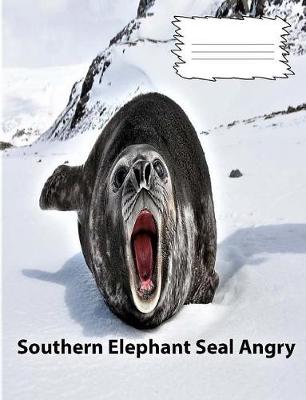 Book cover for Southern Elephant Seal Angry wideruledlinepaper Composition